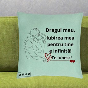 Cadou pentru Iubit - Perna Personalizata Dragul Meu Iubirea Mea pentru Tine e Infinita Te Iubesc, 40x40 cm, Verde Menta, Husa Detasabila, Perna Inclusa, BEKZ®