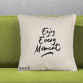 Perna Decorativa Enjoy Every Moment, 40x40 cm, Bej Canapea, Husa Detasabila, Perna Inclusa, BEKZ®
