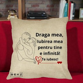 Cadou pentru Iubita - Perna Personalizata Draga Mea Iubirea Mea pentru Tine e Infinita Te Iubesc, 40x40 cm, Crem, Husa Detasabila, Perna Inclusa, BEKZ®
