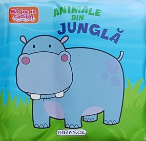 MA JOC IN CADITA! ANIMALE DIN JUNGLA - GIRASOL (978-606-024-072-3)