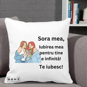 Cadou pentru Sora - Perna Personalizata Sora Mea Te Iubesc Doua Fete cu Acadele, 40x40 cm, Alba Mata, Husa Detasabila, Perna Inclusa, BEKZ®