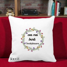 Cadou pentru Invatatoare - Perna Personalizata Cea mai Buna Invatatore cu Coronita Florala Colorata, 40x40 cm, Alba Mata, Husa Detasabila, Perna Inclusa, BEKZ®
