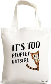 Sacosa de Panza pentru Cumparaturi, Geanta Tote, model It's too peopley outside 38 x 34.5 cm, Alba, BEKZ®