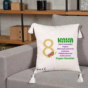 Cadou pentru Mama - Perna Personalizata Mama Super-Femeie cu Cifra 8 si Flori 8 Martie, 40x40 cm, Bej cu Franjuri, Husa Detasabila, Perna Inclusa, BEKZ®