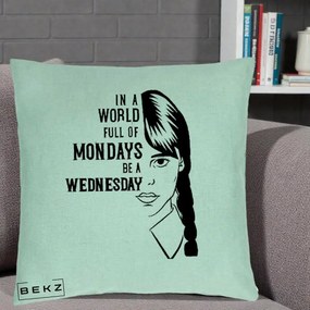 Perna Personalizata Wednesday Be a Wednesday, 40x40 cm, Verde Menta, Husa Detasabila, Perna Inclusa, BEKZ®