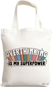Sacosa de Panza pentru Cumparaturi, Geanta Tote, model Overthinking is my superpower 38 x 34.5 cm, Alba, BEKZ®