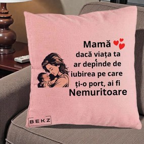 Cadou pentru Mama - Perna Personalizata Mama Nemuritoare Aproape de Bebe, 40x40 cm, Roz, Husa Detasabila, Perna Inclusa, BEKZ®