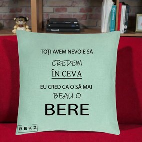 Perna Decorativa Eu Cred ca mai Beau o Bere, 40x40 cm, Verde Menta, Husa Detasabila, Perna Inclusa, BEKZ®
