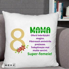 Cadou pentru Mama - Perna Personalizata Mama Super-Femeie cu Cifra 8 si Flori 8 Martie, 40x40 cm, Alb Pufos, Husa Detasabila, Perna Inclusa, BEKZ®