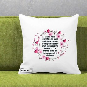 Cadou pentru Mama - Perna Personalizata Mama Mea Mesaj Floral, 40x40 cm, Alba Mata, Husa Detasabila, Perna Inclusa, BEKZ®