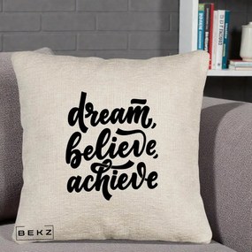 Perna Decorativa Dream Believe Achieve, 40x40 cm, Bej Canapea, Husa Detasabila, Perna Inclusa, BEKZ®