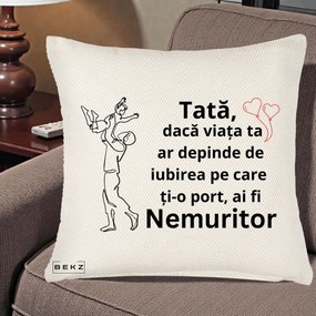 Cadou pentru Tata - Perna Personalizata Tata Nemuritor Joaca in Aer, 40x40 cm, Crem Reliefat, Husa Detasabila, Perna Inclusa, BEKZ®