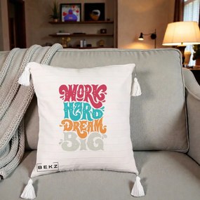 Perna Decorativa Work Hard Dream Big Retro, 40x40 cm, Bej cu Franjuri, Husa Detasabila, Perna Inclusa, BEKZ®