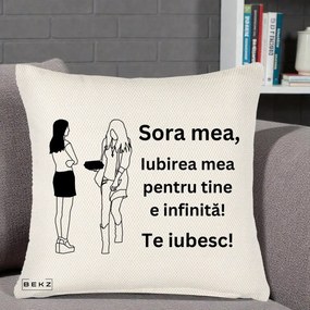 Cadou pentru Sora - Perna Personalizata Sora Mea Te Iubesc Fete Elegante cu Cadou, 40x40 cm, Crem Reliefat, Husa Detasabila, Perna Inclusa, BEKZ®