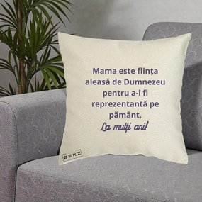 Cadou pentru Mama - Perna Personalizata Mama Este Fiinta Aleasa de Dumnezeu La Multi Ani, 40x40 cm, Ecru, Husa Detasabila, Perna Inclusa, BEKZ®