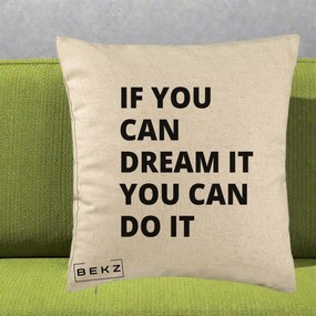 Perna Decorativa If You Can Dream It, 40x40 cm, Bej, Husa Detasabila, Perna Inclusa, BEKZ®