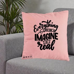 Perna Decorativa Everything You Can Imagine Is Real, 40x40 cm, Roz, Husa Detasabila, Perna Inclusa, BEKZ®
