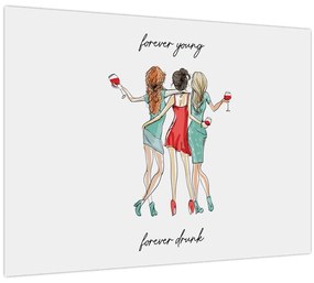 Tablou pe sticlă - Mereu tânăr, mereu beat (70x50 cm)