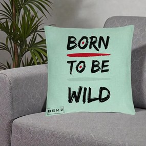 Perna Decorativa Born To Be Wild, 40x40 cm, Verde Menta, Husa Detasabila, Perna Inclusa, BEKZ®