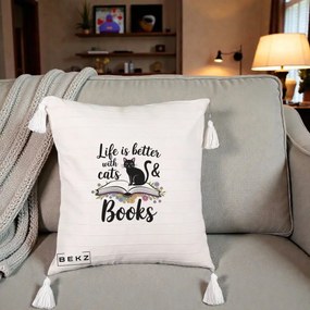 Perna Personalizata Life is Better Cats and Books, 40x40 cm, Bej cu Franjuri, Husa Detasabila, Perna Inclusa, BEKZ®
