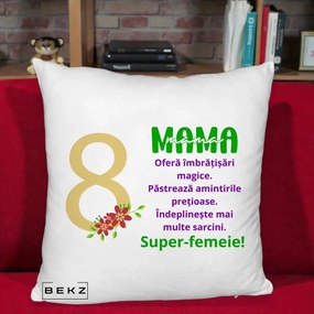 Cadou pentru Mama - Perna Personalizata Mama Super-Femeie cu Cifra 8 si Flori 8 Martie, 40x40 cm, Alb Pufos, Husa Detasabila, Perna Inclusa, BEKZ®