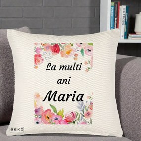Cadou de Onomastica - Perna Personalizata La Multi Ani Maria Flori Acuarela, 40x40 cm, Crem Reliefat, Husa Detasabila, Perna Inclusa, BEKZ®