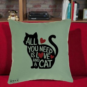 Perna Personalizata All You Need is Love and a Cat, 40x40 cm, Verde, Husa Detasabila, Perna Inclusa, BEKZ®