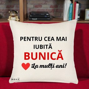 Cadou pentru Bunica - Perna Personalizata Pentru Cea Mai Iubita Bunica La Multi Ani Rosu, 40x40 cm, Crem Reliefat, Husa Detasabila, Perna Inclusa, BEKZ®