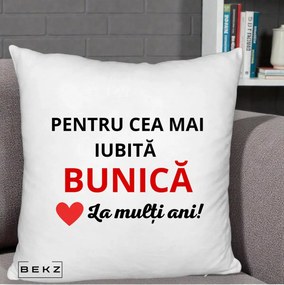 Cadou pentru Bunica - Perna Personalizata Pentru Cea Mai Iubita Bunica La Multi Ani Rosu, 40x40 cm, Alb Pufos, Husa Detasabila, Perna Inclusa, BEKZ®