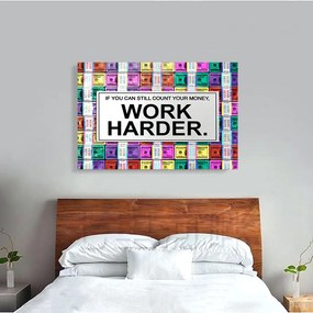 Tablou Canvas - Work harder 80 x 125 cm