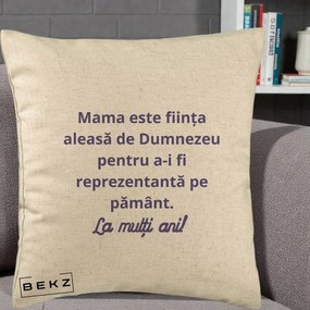 Cadou pentru Mama - Perna Personalizata Mama Este Fiinta Aleasa de Dumnezeu La Multi Ani, 40x40 cm, Bej, Husa Detasabila, Perna Inclusa, BEKZ®