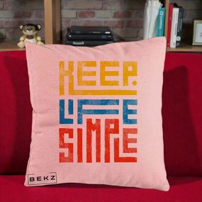 Perna Decorativa Keep Life Simple Colorat, 40x40 cm, Roz, Husa Detasabila, Perna Inclusa, BEKZ®
