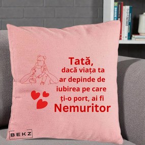 Cadou pentru Tata - Perna Personalizata Tata Nemuritor Mesaj Rosu, 40x40 cm, Roz, Husa Detasabila, Perna Inclusa, BEKZ®