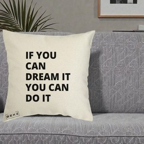 Perna Decorativa If You Can Dream It, 40x40 cm, Ecru, Husa Detasabila, Perna Inclusa, BEKZ®