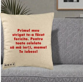 Cadou pentru Mama - Perna Personalizata Primul Strigat Mama, 40x40 cm, Bej, Husa Detasabila, Perna Inclusa, BEKZ®