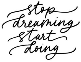 Ilustrație Stop dreaming start doing vector calligraphy, Asya_mix