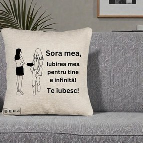 Cadou pentru Sora - Perna Personalizata Sora Mea Te Iubesc Fete Elegante cu Cadou, 40x40 cm, Bej Canapea, Husa Detasabila, Perna Inclusa, BEKZ®