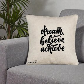 Perna Decorativa Dream Believe Achieve, 40x40 cm, Bej Canapea, Husa Detasabila, Perna Inclusa, BEKZ®