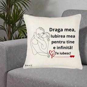Cadou pentru Iubita - Perna Personalizata Draga Mea Iubirea Mea pentru Tine e Infinita Te Iubesc, 40x40 cm, Crem Reliefat, Husa Detasabila, Perna Inclusa, BEKZ®