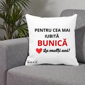 Cadou pentru Bunica - Perna Personalizata Pentru Cea Mai Iubita Bunica La Multi Ani Rosu, 40x40 cm, Alba Mata, Husa Detasabila, Perna Inclusa, BEKZ®