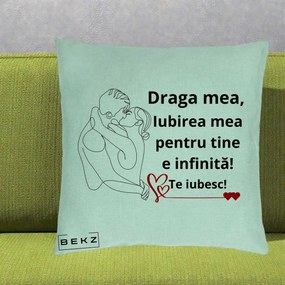 Cadou pentru Iubita - Perna Personalizata Draga Mea Iubirea Mea pentru Tine e Infinita Te Iubesc, 40x40 cm, Verde Menta, Husa Detasabila, Perna Inclusa, BEKZ®