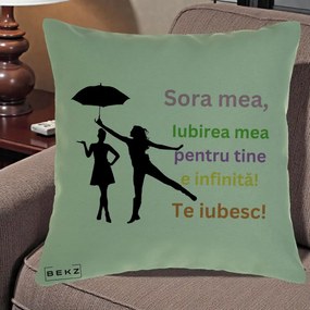 Cadou pentru Sora - Perna Personalizata Sora Mea Te Iubesc Siluete Colorate Umbrela, 40x40 cm, Verde, Husa Detasabila, Perna Inclusa, BEKZ®