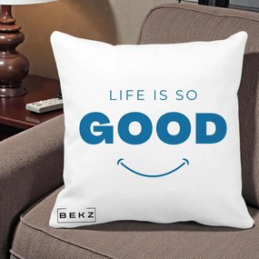 Perna Decorativa Life is So Good Mesaj Pozitiv, 40x40 cm, Alba Mata, Husa Detasabila, Perna Inclusa, BEKZ®