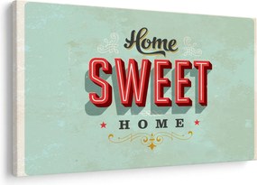 Tablou - Home sweet home (90x60 cm)