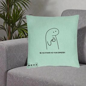Perna Personalizata Be As Strong As Your Espresso, 40x40 cm, Verde Menta, Husa Detasabila, Perna Inclusa, BEKZ®