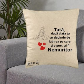 Cadou pentru Tata - Perna Personalizata Tata Nemuritor Mesaj, 40x40 cm, Bej, Husa Detasabila, Perna Inclusa, BEKZ®