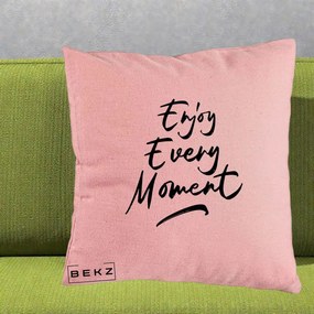 Perna Decorativa Enjoy Every Moment, 40x40 cm, Roz, Husa Detasabila, Perna Inclusa, BEKZ®