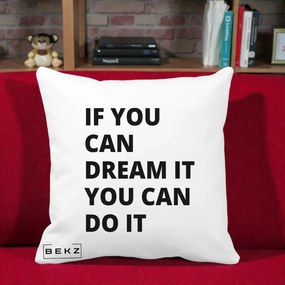 Perna Decorativa If You Can Dream It, 40x40 cm, Alba Mata, Husa Detasabila, Perna Inclusa, BEKZ®