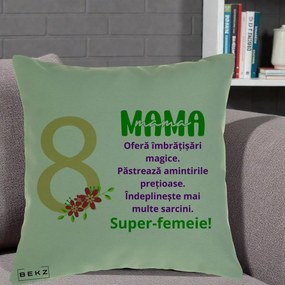 Cadou pentru Mama - Perna Personalizata Mama Super-Femeie cu Cifra 8 si Flori 8 Martie, 40x40 cm, Verde, Husa Detasabila, Perna Inclusa, BEKZ®
