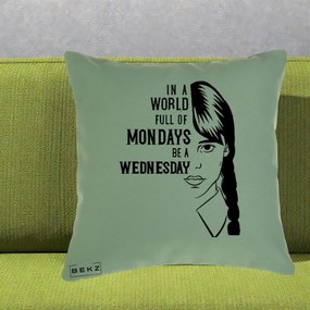 Perna Personalizata Wednesday Be a Wednesday, 40x40 cm, Verde, Husa Detasabila, Perna Inclusa, BEKZ®
